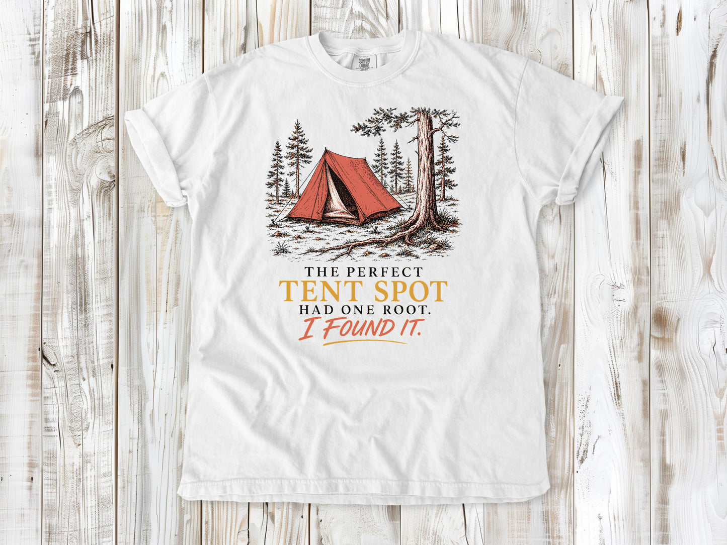 The Perfect Tent Spot Had One Root. I Found It Tee