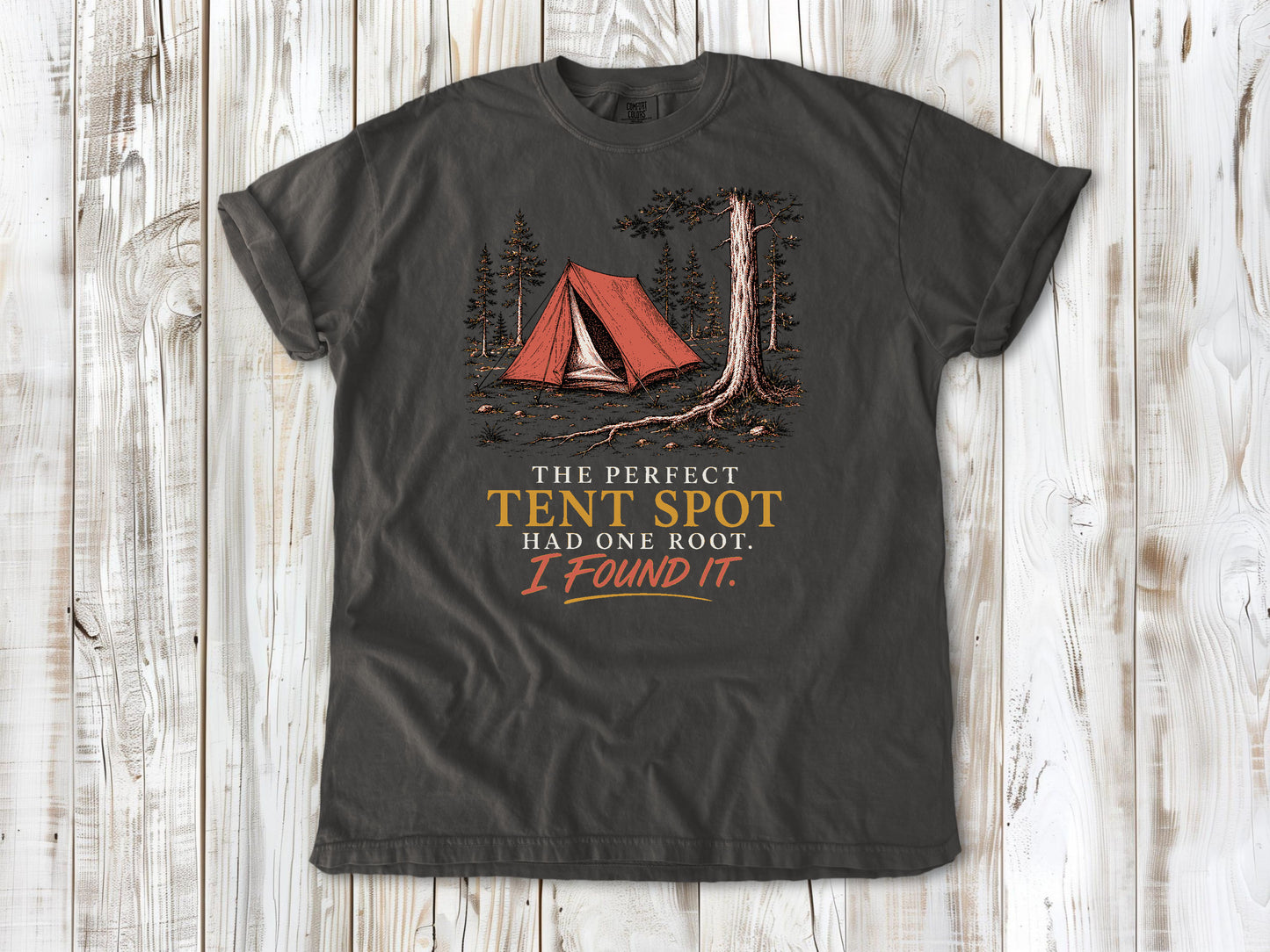 The Perfect Tent Spot Had One Root. I Found It Tee