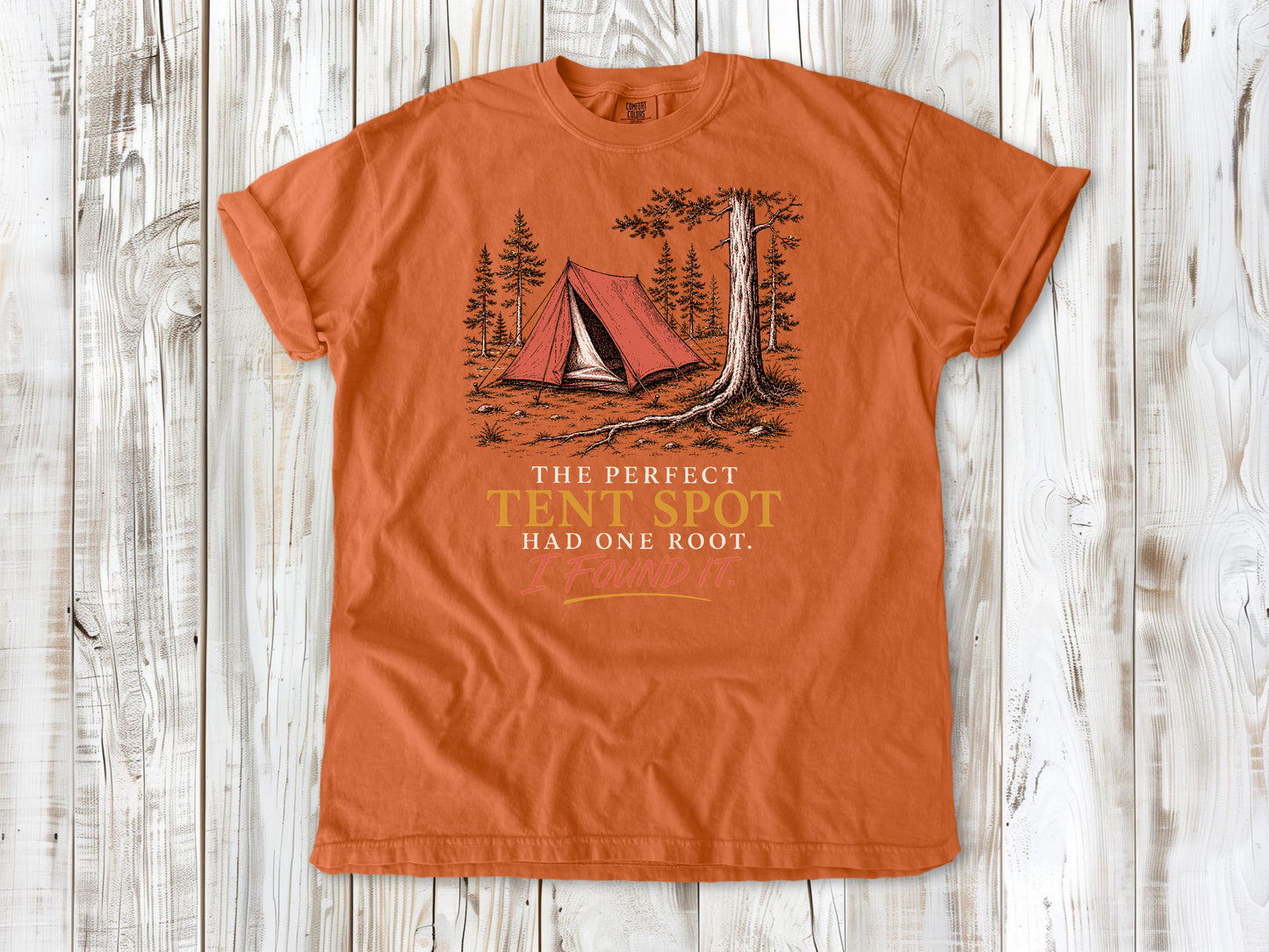 The Perfect Tent Spot Had One Root. I Found It Tee