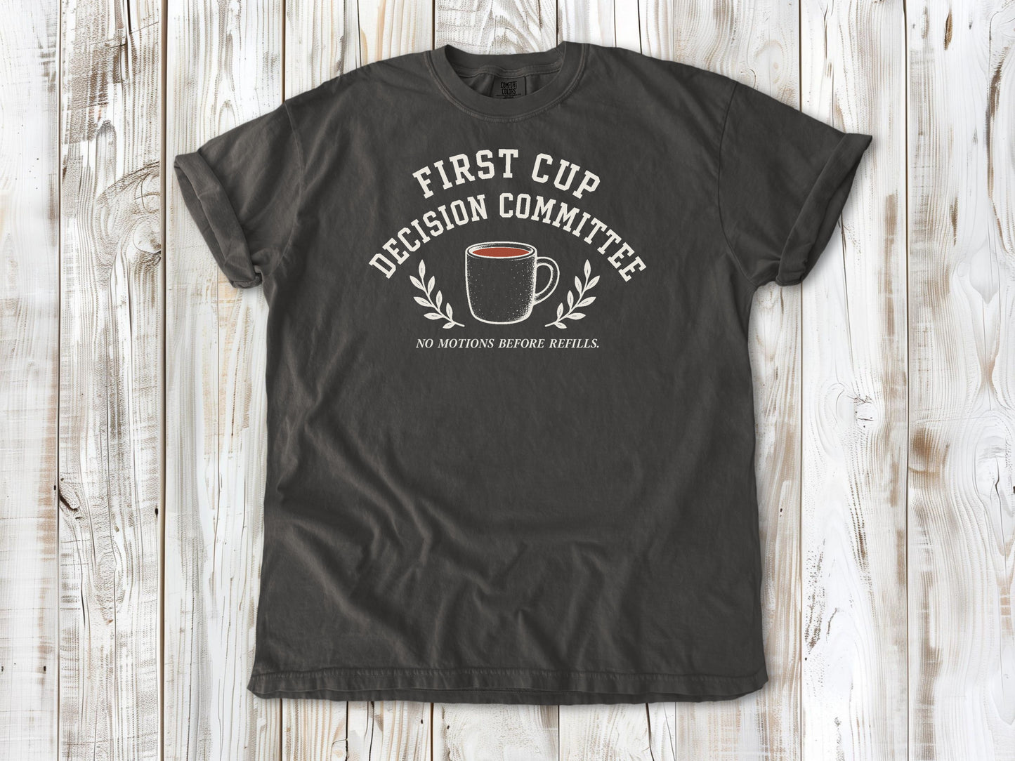 Pepper garment-dyed tee with First Cup Decision Committee coffee club graphic.