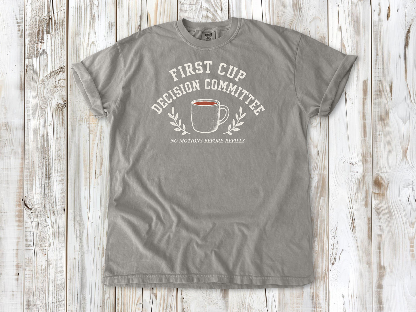 Grey garment-dyed tee with First Cup Decision Committee coffee club graphic.