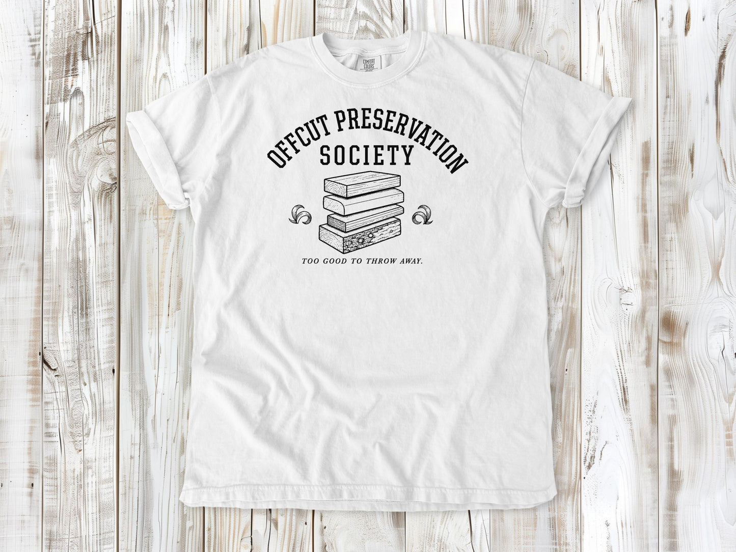 White garment-dyed tee with Offcut Preservation Society woodworking graphic.