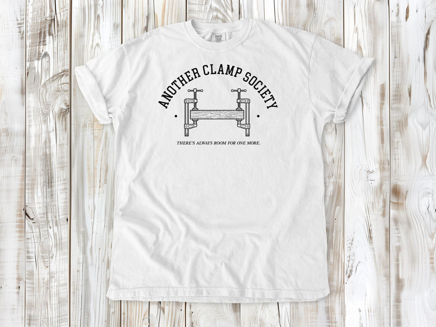 White garment-dyed tee with Another Clamp Society woodworking tools graphic.