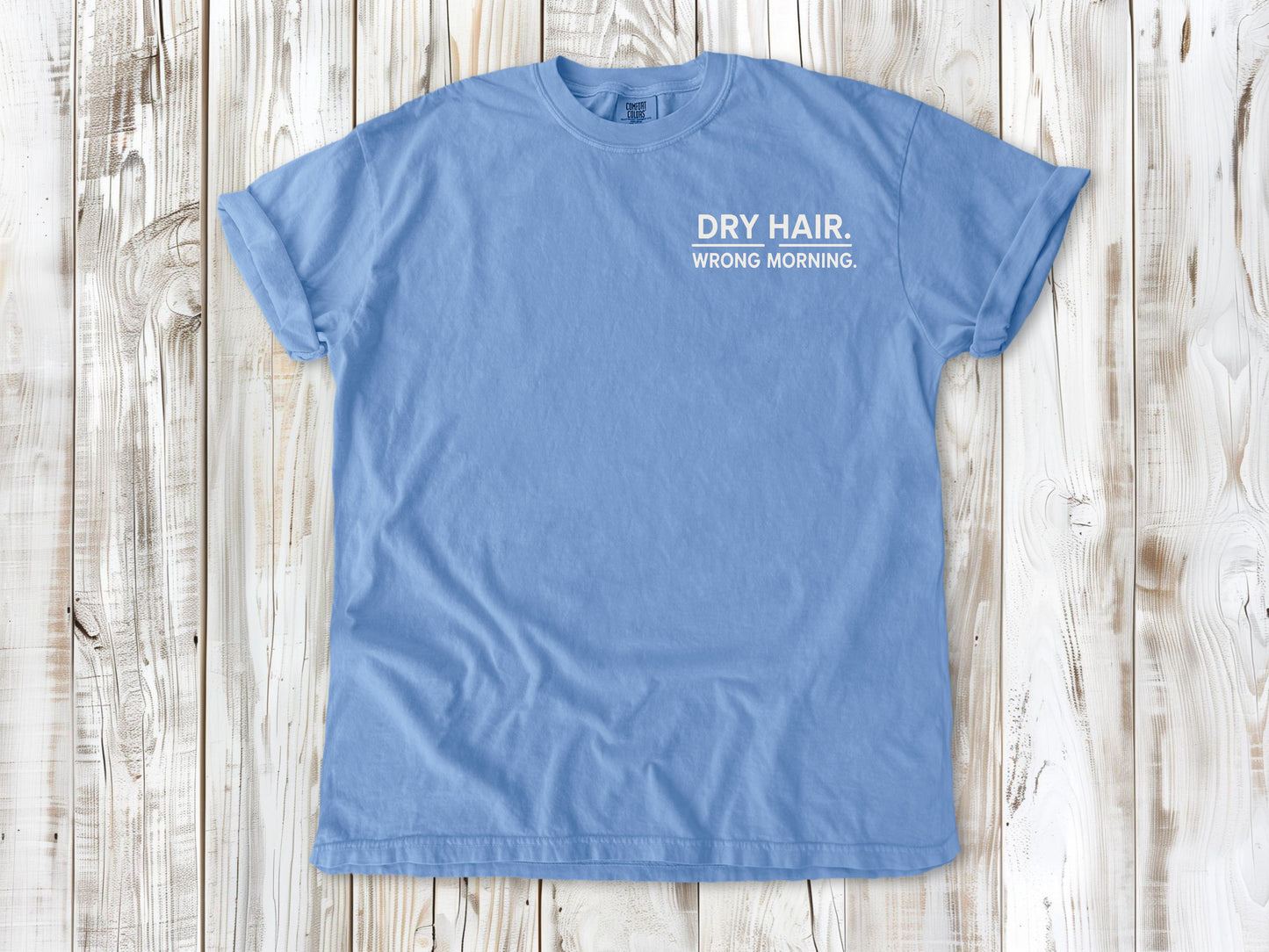 Washed Denim garment-dyed tee with Dry Hair Wrong Morning small left-chest surf graphic.