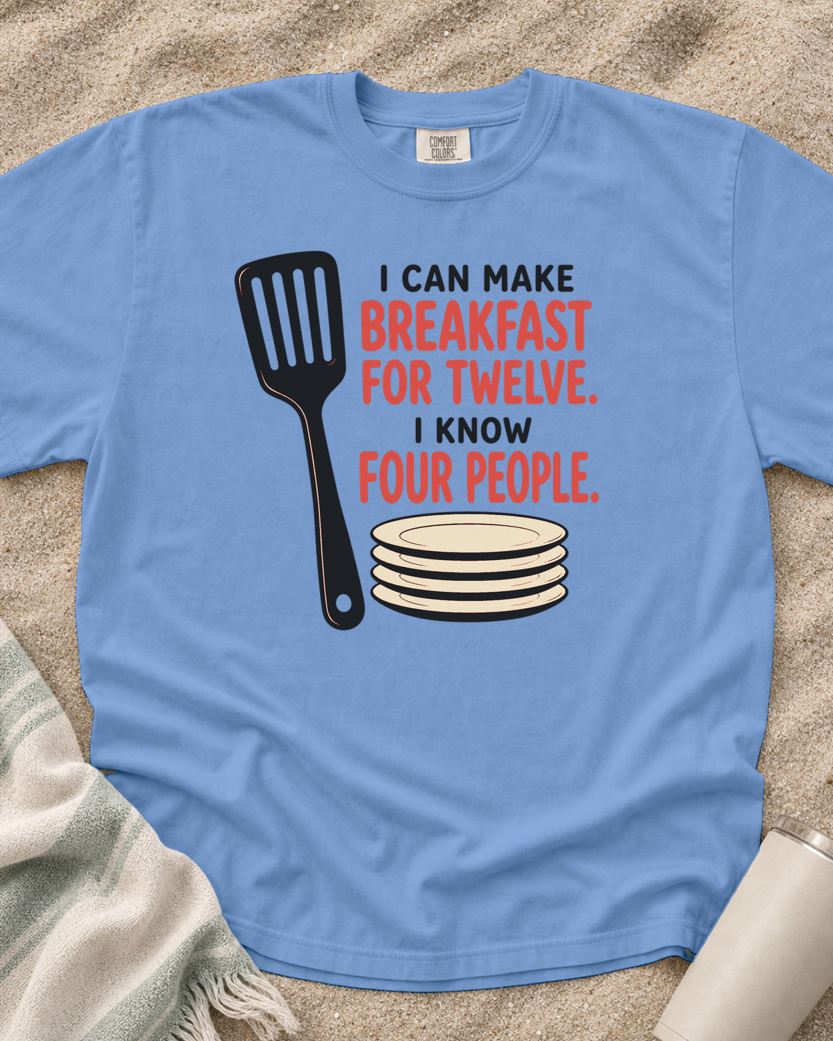 Washed Denim garment-dyed tee with I Can Make Breakfast for Twelve griddle graphic.