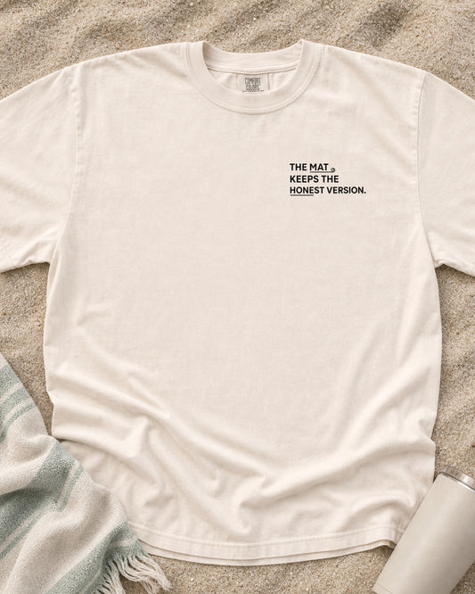 Ivory Comfort Colors 1717 tee with The Mat Keeps the Honest Version graphic.