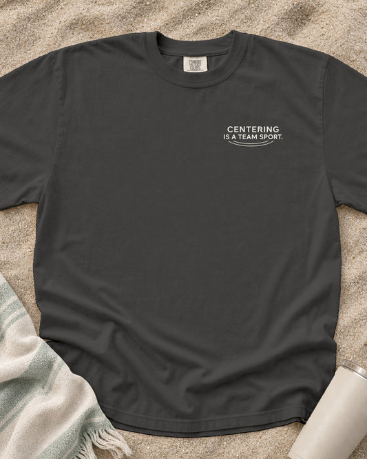 Pepper Comfort Colors 1717 tee with Centering Is a Team Sport graphic.