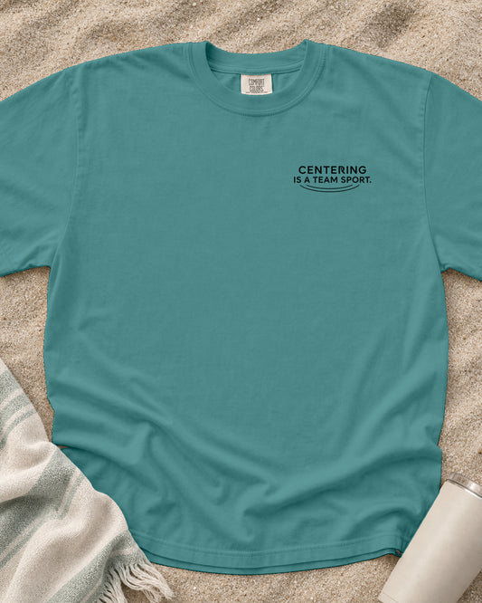 Seafoam Comfort Colors 1717 tee with Centering Is a Team Sport graphic.