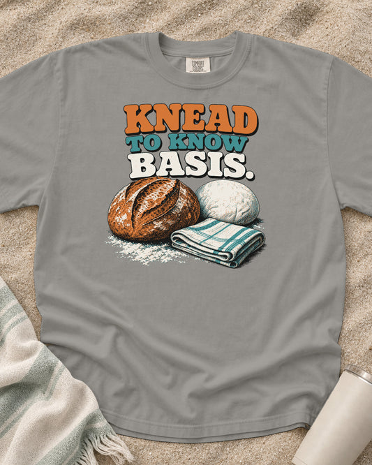 Grey Comfort Colors 1717 tee with Knead to Know Basis graphic.