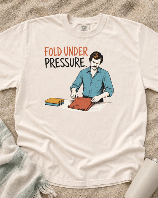 Ivory Comfort Colors 1717 tee with Fold Under Pressure graphic.