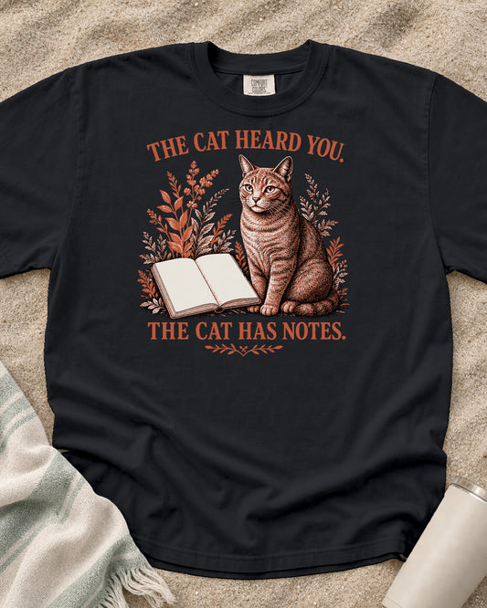 Graphite Comfort Colors 1717 tee with The Cat Heard You. The Cat Has Notes graphic.