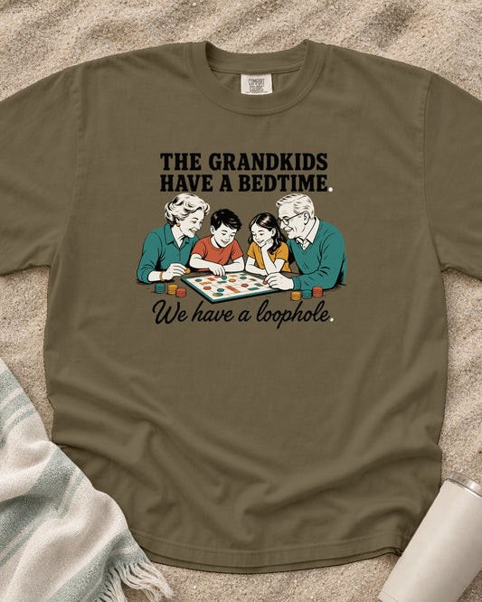 Khaki Comfort Colors 1717 tee with The Grandkids Have a Bedtime. We Have a Loophole graphic.
