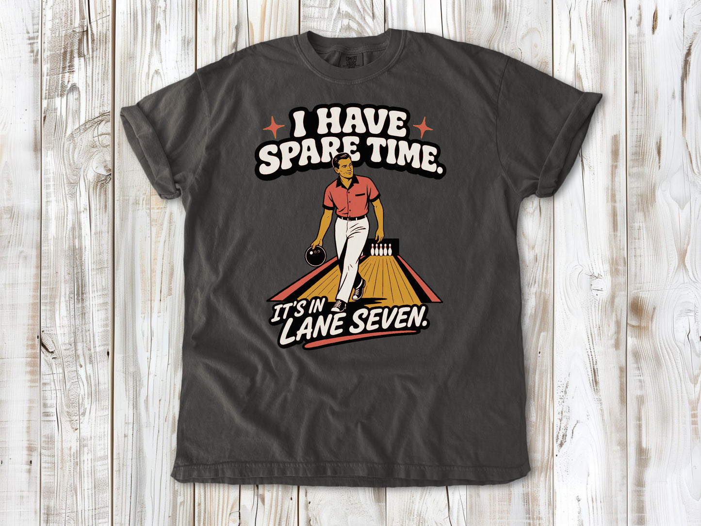 I Have Spare Time. It's in Lane Seven. Tee